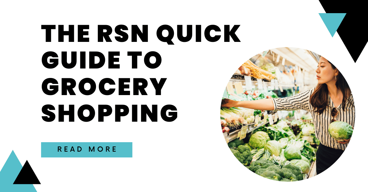 The RSN Quick Guide to Grocery Shopping
