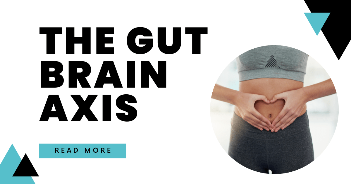 The Gut Brain Axis