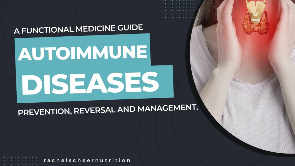 A functional medicine guide to treating autoimmune diseases